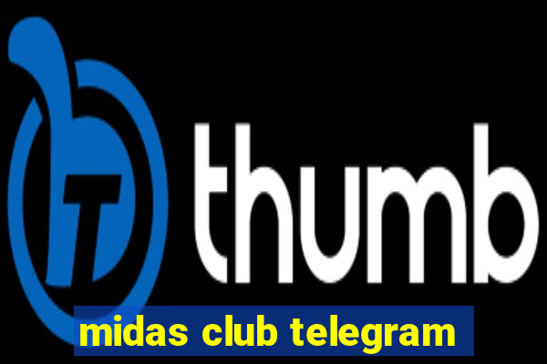 midas club telegram